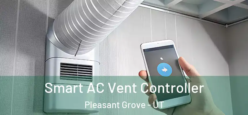Smart AC Vent Controller Pleasant Grove - UT